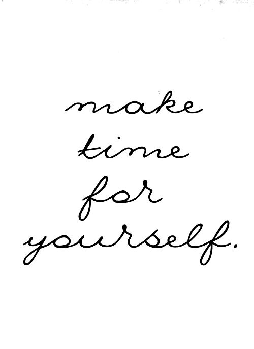 Make Time for Yourself